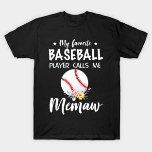 My Favorite Baseball Player Calls Me Memaw T-Shirt